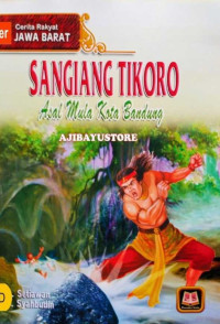 Image of Sangiang Tikoro : Asal Mula Kota Bandung